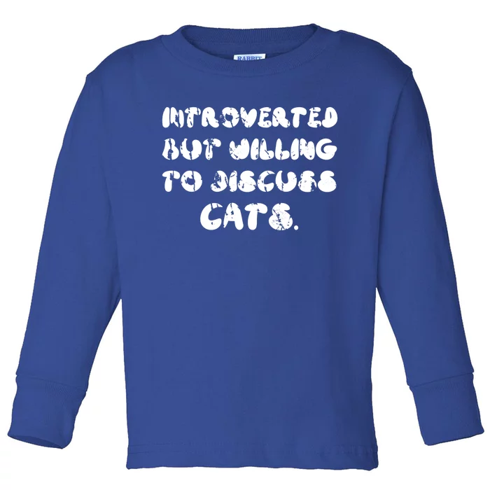 Introverted But Willing To Discuss Cats Vintage Introvert Gift Toddler Long Sleeve Shirt