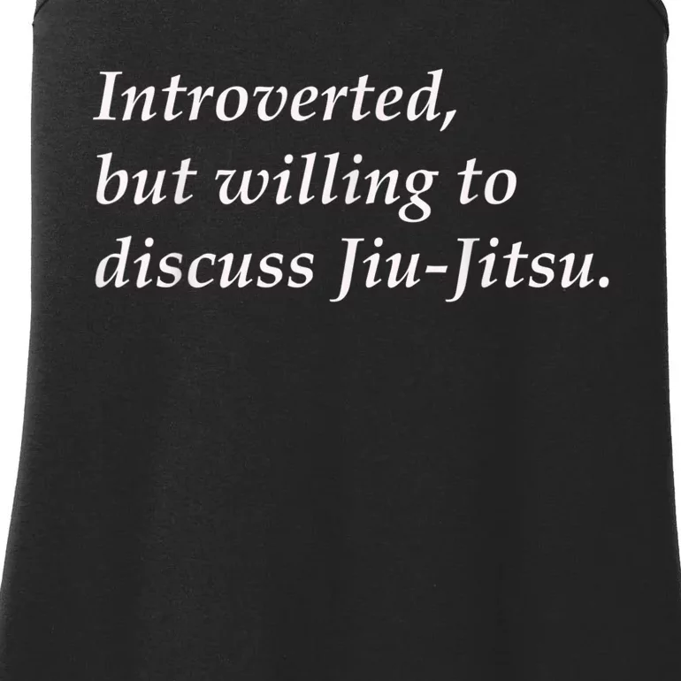 Introverted But Willing To Discuss JiuJitsu Ladies Essential Tank