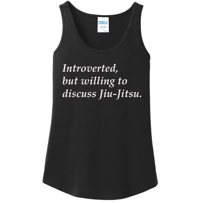 Introverted But Willing To Discuss JiuJitsu Ladies Essential Tank