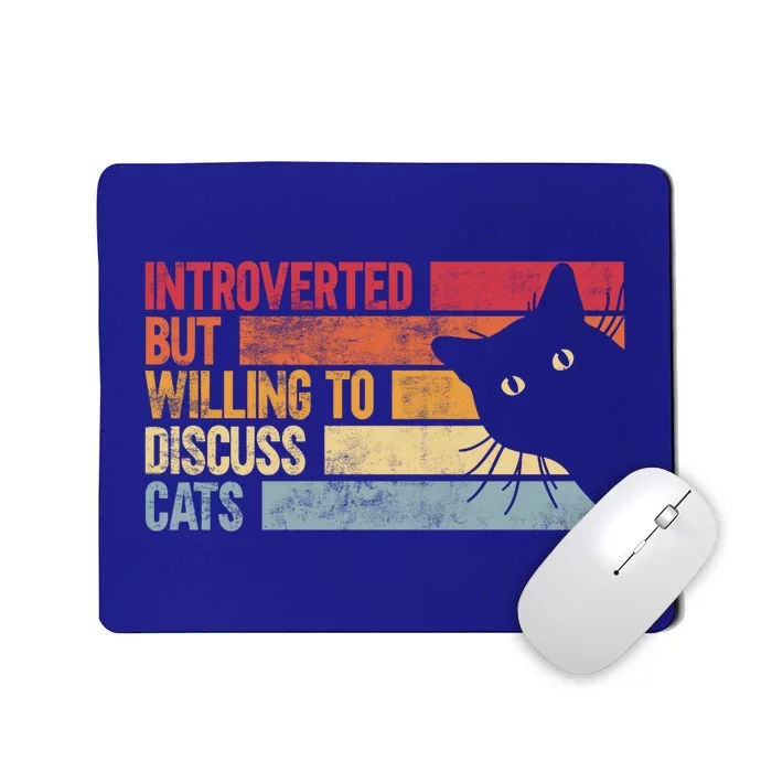 Introverted But Willing To Discuss Cats Funny Cats Lover Gift Mousepad