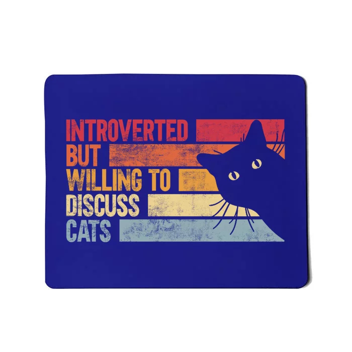 Introverted But Willing To Discuss Cats Funny Cats Lover Gift Mousepad