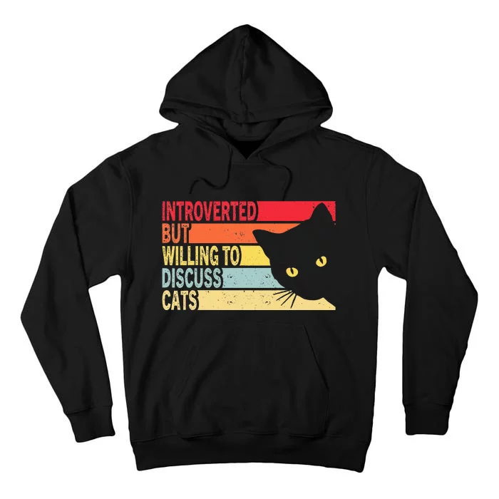 Introverted But Willing To Discuss Cats Vintage Cat Lover Tall Hoodie