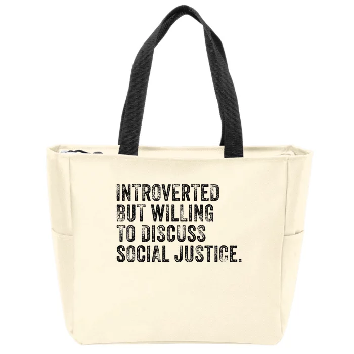 Introverted But Willing To Discuss Social Justice Vintage Zip Tote Bag