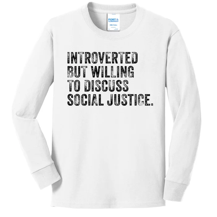 Introverted But Willing To Discuss Social Justice Vintage Kids Long Sleeve Shirt