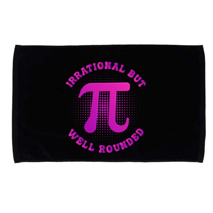 Irrational But Well Rounded Funny Pi Day 3 14 Teacher Math Gift Microfiber Hand Towel