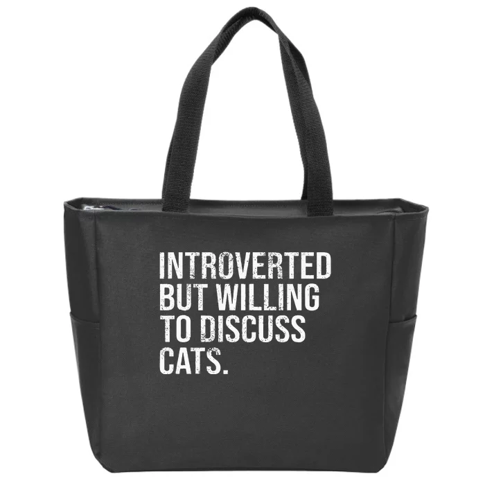 Introverted But Willing To Discuss Cats Introverts Zip Tote Bag