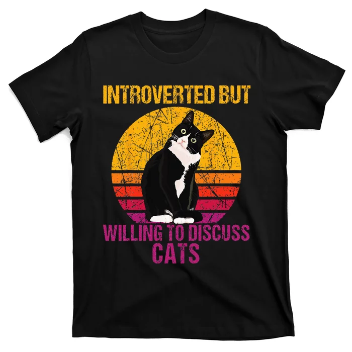 Introverted But Willing To Discuss Cats T-Shirt