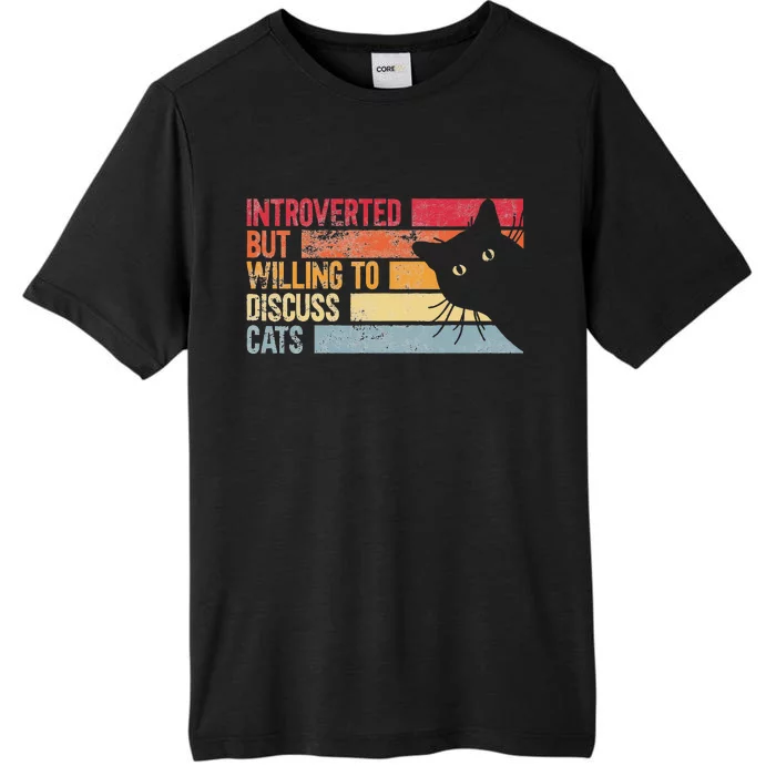 Introverted But Willing To Discuss Cats. Funny Cats Lover ChromaSoft Performance T-Shirt