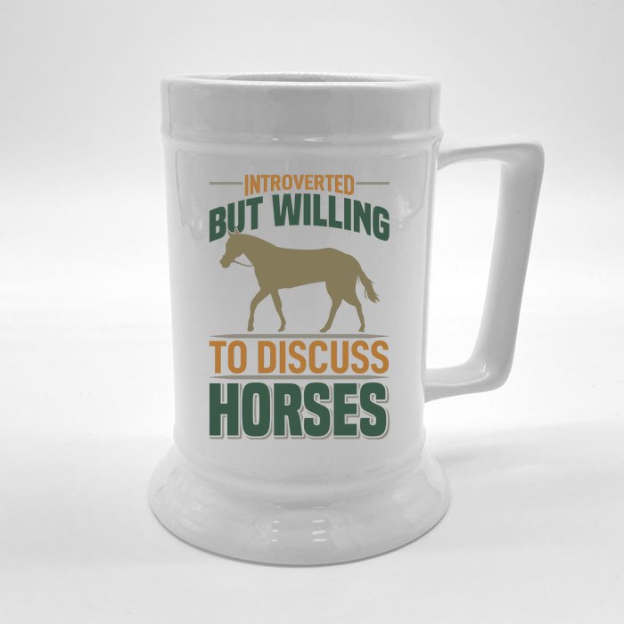 Introverted But Willing To Discuss Horses Front & Back Beer Stein