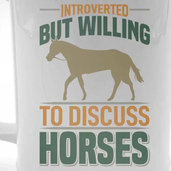 Introverted But Willing To Discuss Horses Front & Back Beer Stein