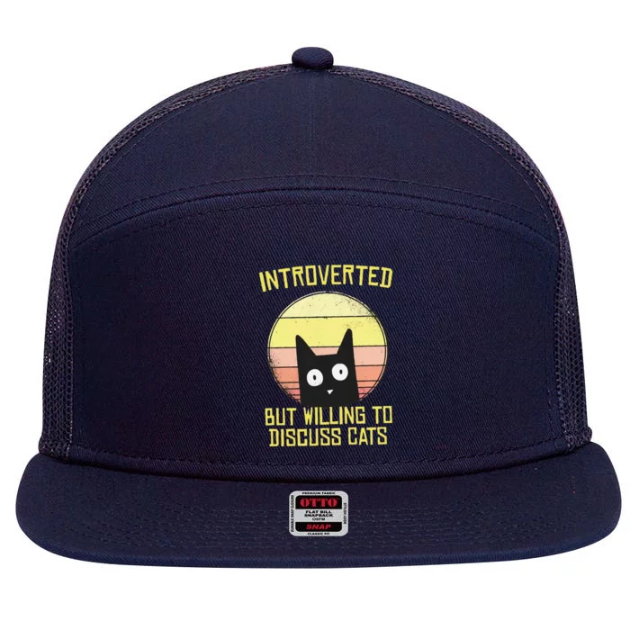 Introverted But Willing To Discuss Cats Funny Introverts 7 Panel Mesh Trucker Snapback Hat