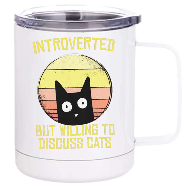 Introverted But Willing To Discuss Cats Funny Introverts Front & Back 12oz Stainless Steel Tumbler Cup