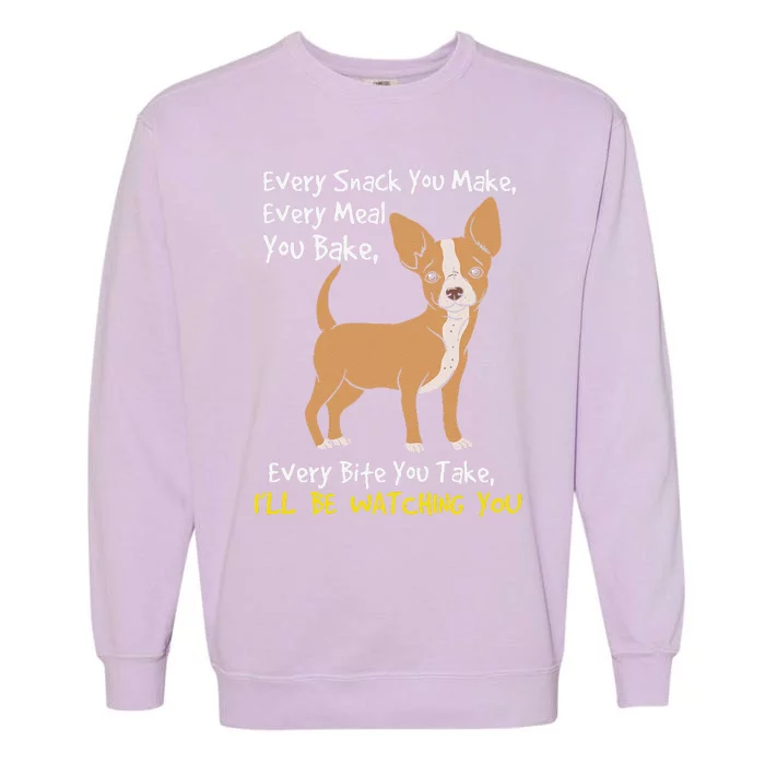 Ill Be Watching You Funny Chihuahua Dog Lover Gift Garment-Dyed Sweatshirt