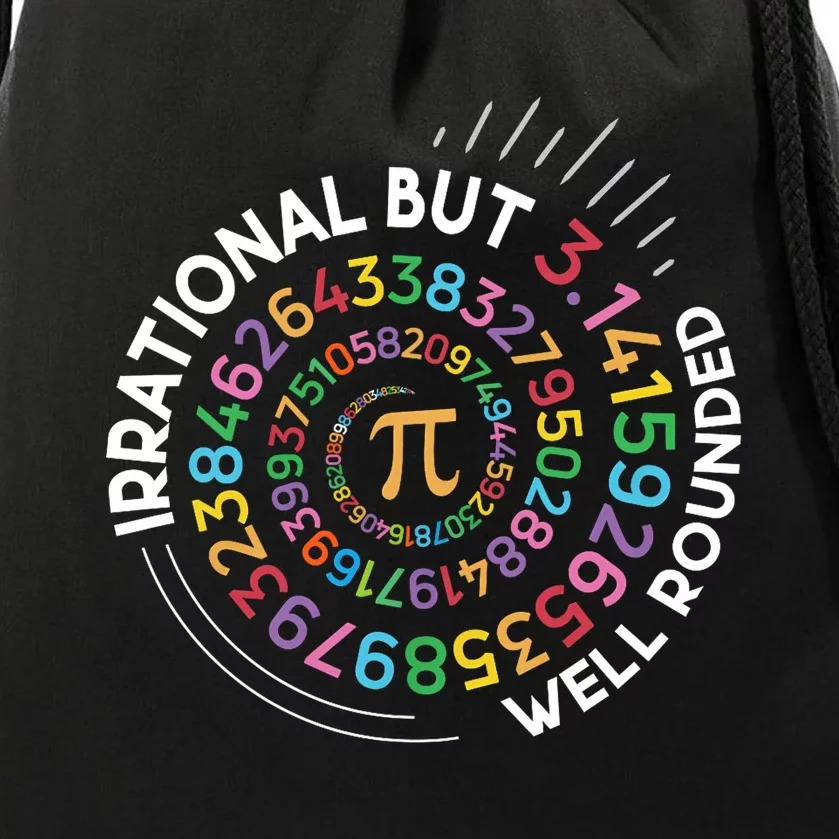 Irrational But Well Rounded Pi Day Math Teacher Student Geek Drawstring Bag