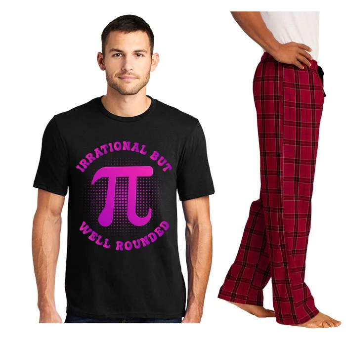 Irrational But Well Rounded Funny Pi Day 3 14 Teacher Math Cool Gift Pajama Set