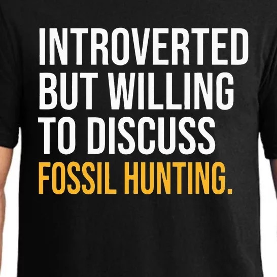 INTROVERTED BUT WILLING TO DISCUSS FOSSIL HUNTING FUNNY Pajama Set