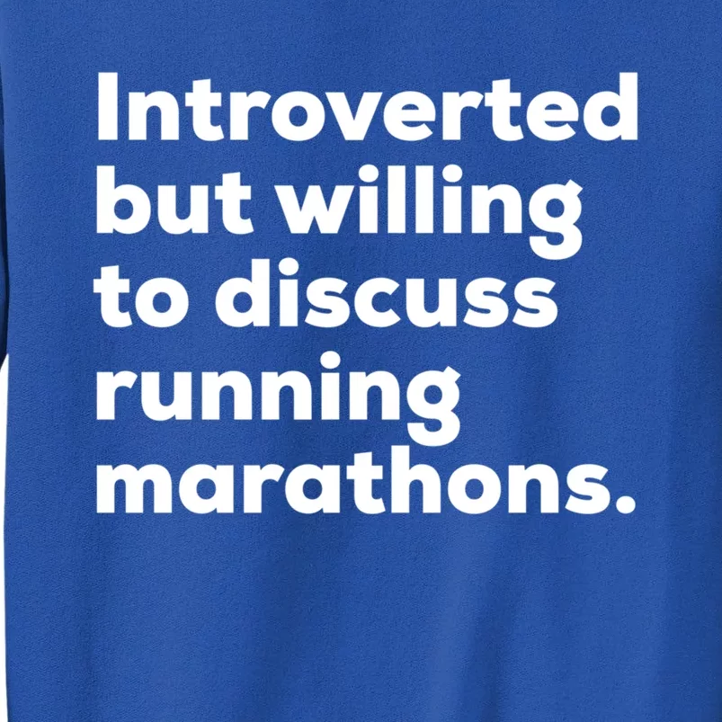 Introverted But Willing To Discuss Running Marathons Gift Sweatshirt