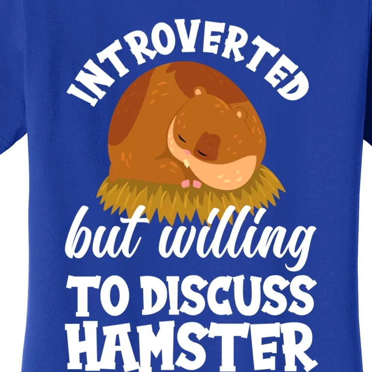 Introverted But Willing To Discuss Hamster Funny Hamster Gift Women's T-Shirt