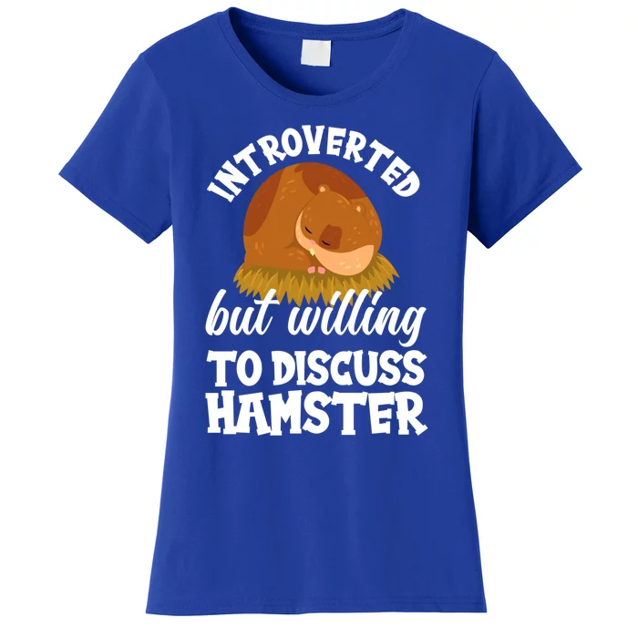 Introverted But Willing To Discuss Hamster Funny Hamster Gift Women's T-Shirt