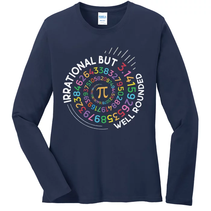 Irrational But Well Rounded Pi Day Math Teacher Student Geek Ladies Long Sleeve Shirt