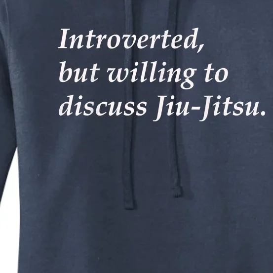 Introverted But Willing To Discuss JiuJitsu Women's Pullover Hoodie