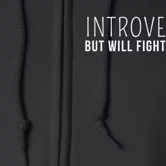 Introverted But Will Fight Racists Full Zip Hoodie