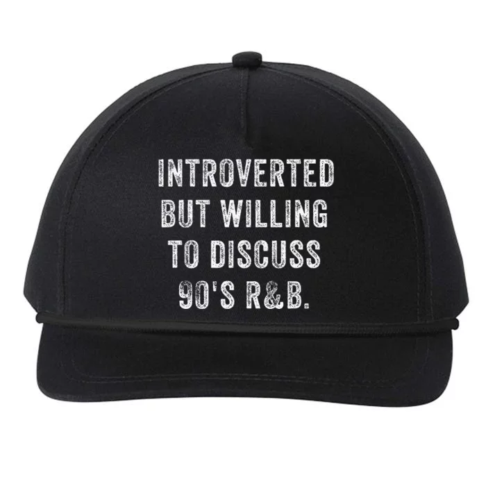 Introverted But Willing To Discuss 90s R&B Funny Anti Social Snapback Five-Panel Rope Hat