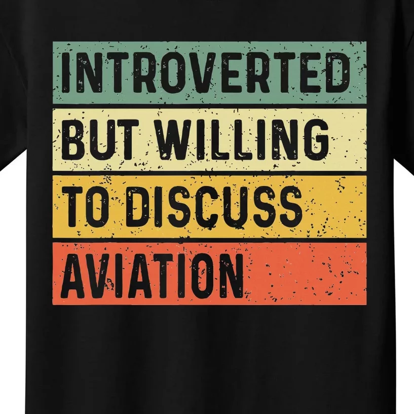 Introverted But Willing To Discuss Aviation Airplane Pilot Kids T-Shirt