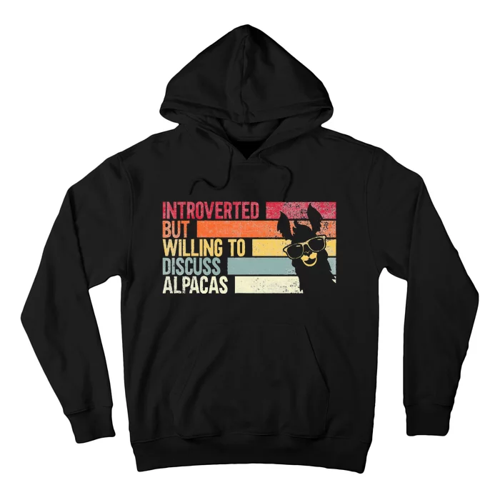 Introverted But Willing To Discuss Alpacas. Funny Alpacas Hoodie