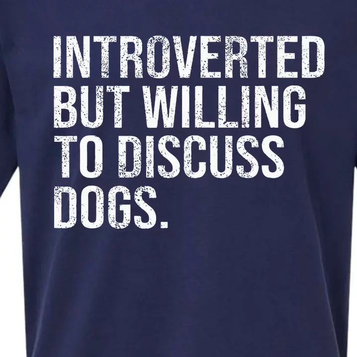 Introverted But Willing To Discuss Dogs Introverts Sueded Cloud Jersey T-Shirt