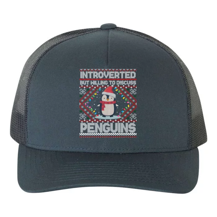 Introverted But Willing To Discuss Penguins Ugly Christmas Gift Yupoong Adult 5-Panel Trucker Hat