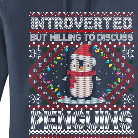 Introverted But Willing To Discuss Penguins Ugly Christmas Gift Women's Pullover Hoodie