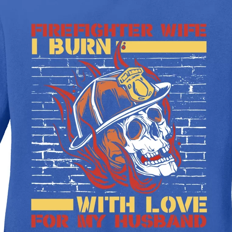 I Burn With Love For My Husband Red Line Firefighter Wife Gift Ladies Long Sleeve Shirt