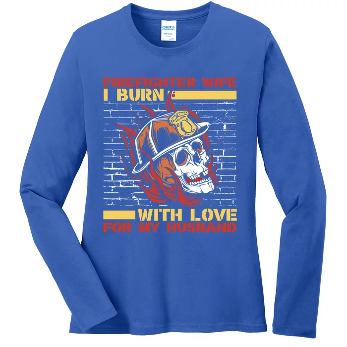 I Burn With Love For My Husband Red Line Firefighter Wife Gift Ladies Long Sleeve Shirt