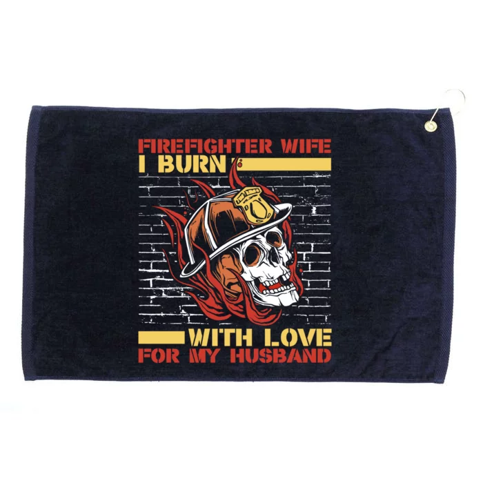 I Burn With Love For My Husband Red Line Firefighter Wife Gift Grommeted Golf Towel