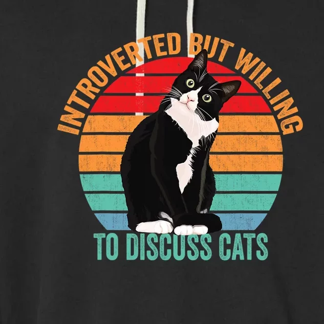 Introverted But Willing To Discuss Cats Introverted Cat Garment-Dyed Fleece Hoodie