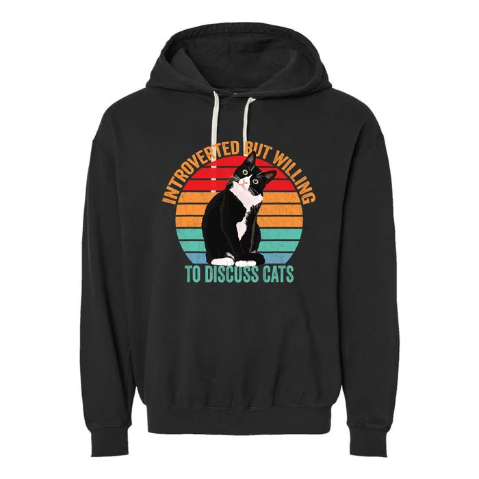 Introverted But Willing To Discuss Cats Introverted Cat Garment-Dyed Fleece Hoodie