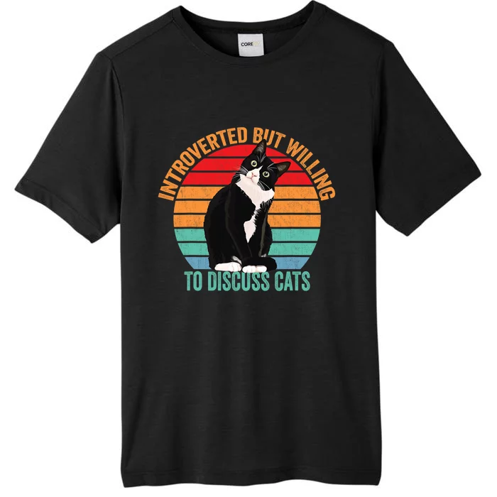 Introverted But Willing To Discuss Cats Introverted Cat ChromaSoft Performance T-Shirt