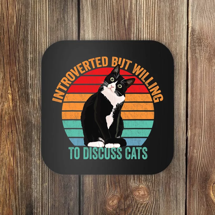 Introverted But Willing To Discuss Cats Introverted Cat Coaster