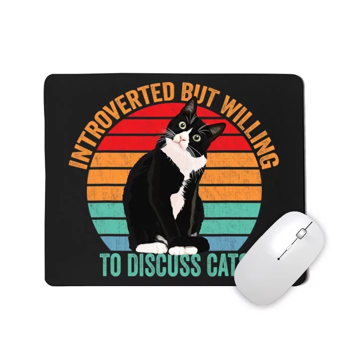 Introverted But Willing To Discuss Cats Introverted Cat Mousepad