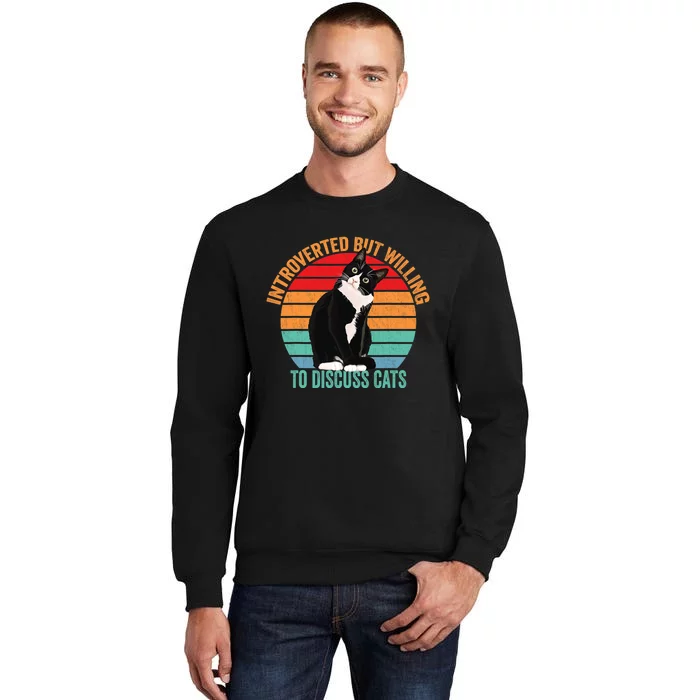 Introverted But Willing To Discuss Cats Introverted Cat Sweatshirt