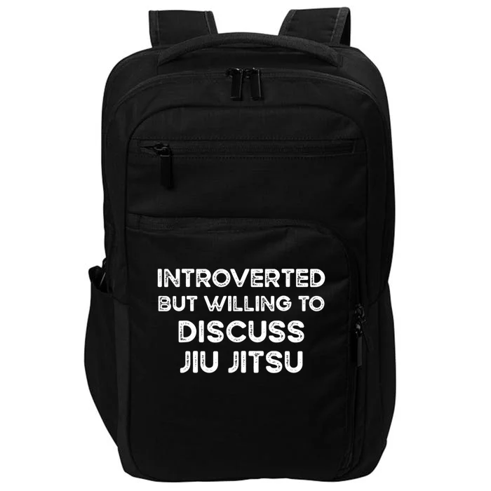 Introverted But Willing To Discuss JiuJitsu Impact Tech Backpack