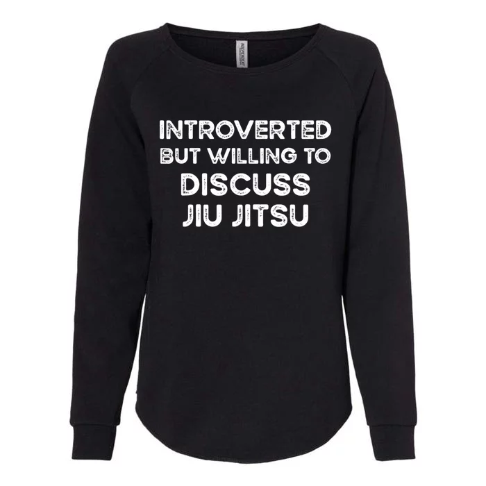 Introverted But Willing To Discuss JiuJitsu Womens California Wash Sweatshirt