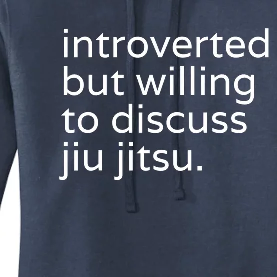 Introverted But Willing To Discuss JiuJitsu Women's Pullover Hoodie