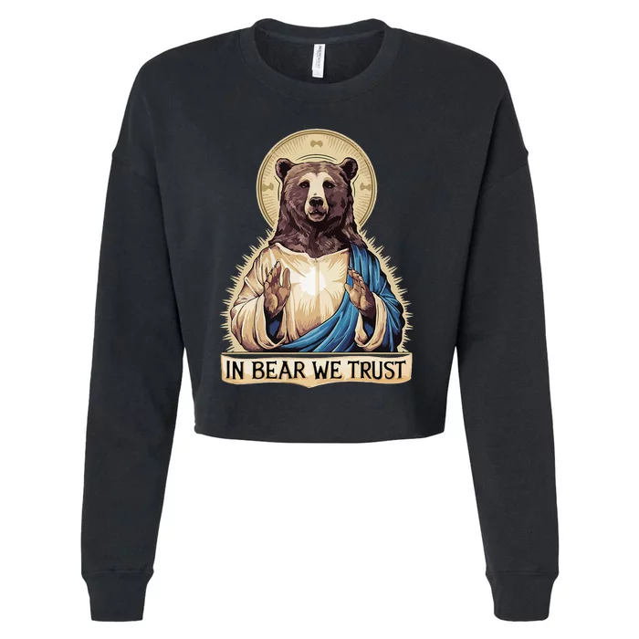 In Bear We Trust I Choose The Bear 2024 Cropped Pullover Crew