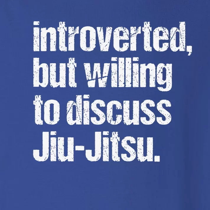 Introverted But Willing To Discuss Jiu JitsuJui Jitsu Lover Toddler Long Sleeve Shirt