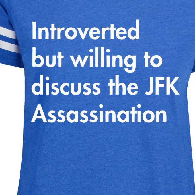 Introverted But Willing To Discuss The Jfk Assassination Enza Ladies Jersey Football T-Shirt