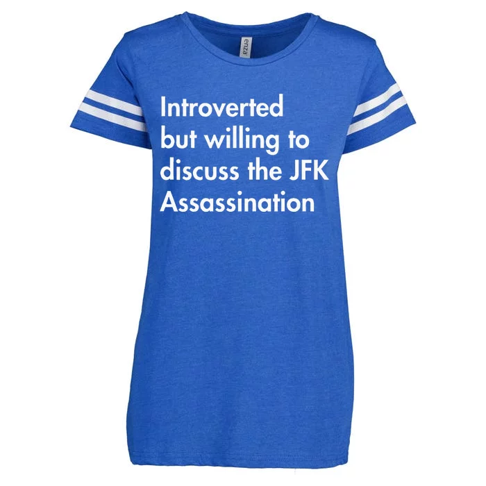 Introverted But Willing To Discuss The Jfk Assassination Enza Ladies Jersey Football T-Shirt