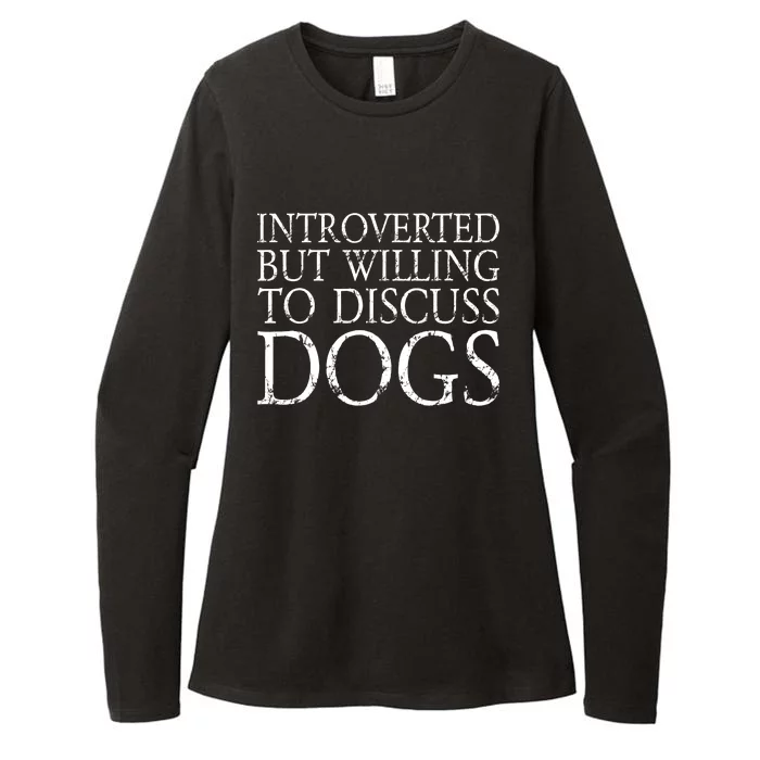 Introverted But Willing To Discuss Dogs Womens CVC Long Sleeve Shirt