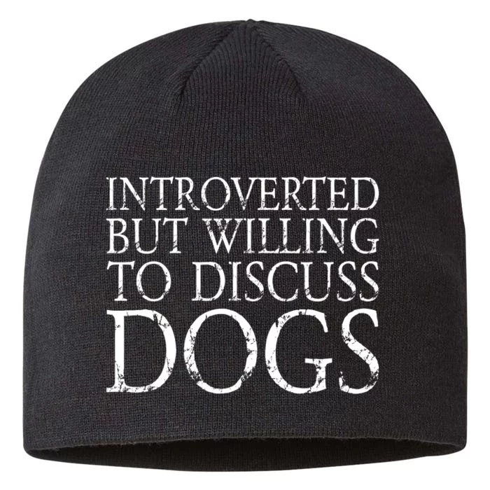 Introverted But Willing To Discuss Dogs 8 1/2in Sustainable Knit Beanie